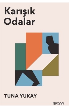 Karışık Odalar - Tuna Yukay - Epona Karışık Odalar - Tuna Yukay - Epona