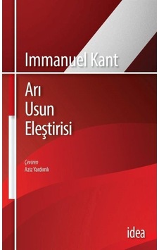 Arı Usun Eleştirisi - Immanuel Kant - İdea Yayınevi Arı Usun Eleştirisi - Immanuel Kant - İdea Yayınevi