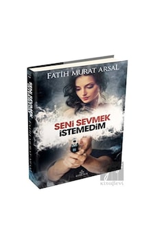 Ephesus Yayınları - Seni Sevmek İstemedim Ephesus Yayınları - Seni Sevmek İstemedim