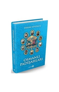 Osmanlı Padişahları - Erhan Afyoncu - Yeditepe Yayınevi Osmanlı Padişahları - Erhan Afyoncu - Yeditepe Yayınevi