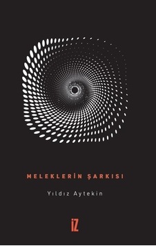 Meleklerin Şarkısı / Yıldız Aytekin Meleklerin Şarkısı / Yıldız Aytekin