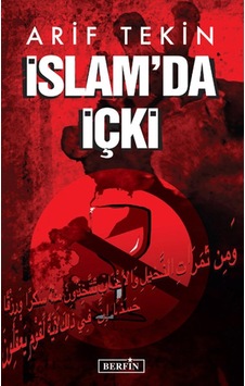 İslam'da İçki - Arif Tekin - Berfin Yayınları İslam'da İçki - Arif Tekin - Berfin Yayınları