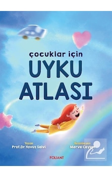 Çocuklar için Uyku Atlası - Yavuz Selvi - Foliant Çocuklar için Uyku Atlası - Yavuz Selvi - Foliant