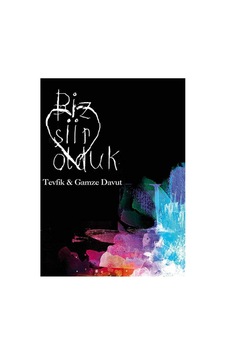 Biz Şiir Olduk - Gamze Davut Tevfik Davut İlk Baskı 2012