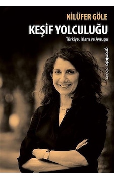 Keşif Yolculuğu / Prof. Dr. Nilüfer Göle
