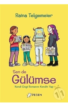Sen de Gülümse-Kendi Çizgi Romanını Kendin Yap - Raina Telgemeier - Desen Yayınları