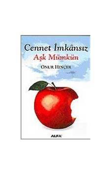 Cennet İmkansız Aşk Mümkün - Onur Hınçer - Alfa Yayıncılık Cennet İmkansız Aşk Mümkün - Onur Hınçer - Alfa Yayıncılık
