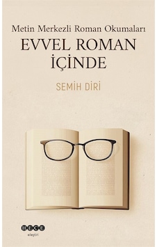 Metin Merkezli Roman Okumaları Evvel Roman İçinde / Semih Diri Metin Merkezli Roman Okumaları Evvel Roman İçinde / Semih Diri