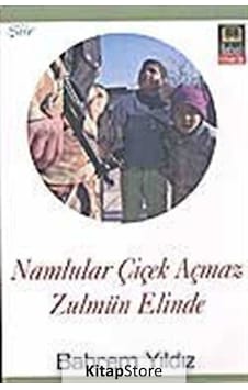 Namlular Çiçek Açmaz Zulmun Elinde - Bahrem Yıldız - Babıali Kitaplığı