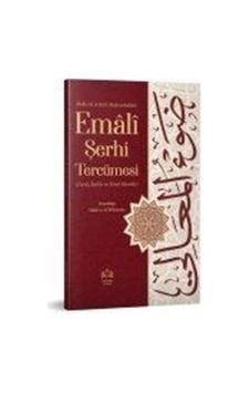 Şerhul Emali Tercümesi Kelime Manalı / Kolektif Şerhul Emali Tercümesi Kelime Manalı / Kolektif