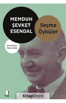 Memduh Şevket Esendal - Seçme Öyküler - Memduh Şevket Esendal - Kapı Yayınları Memduh Şevket Esendal - Seçme Öyküler - Memduh Şevket Esendal - Kapı Yayınları