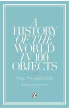 A History of the World in 100 Objects 9780241951774 A History of the World in 100 Objects 9780241951774