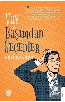 Vay Başımdan Geçenler - Veli Bayrak - Dorlion Yayınevi