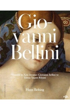 Venedik'te Aziz Jerome: Giovanni Bellini Ve Yalnız Yaşam Rüyas...