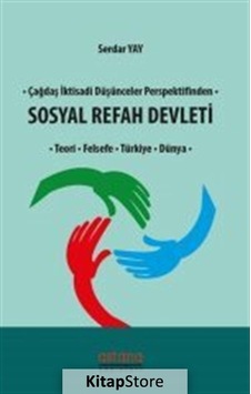 Çağdaş İktisadi Düşünceler Perspektifinden Sosyal Refah Devlet...