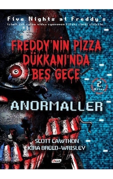 Freddy'Nin Pizza Dükkanı'Nda Beş Gece - Anormaller 2. Kitap