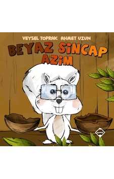 Beyaz Sincap - Azim - Veysel Toprak - Buzdağı Yayınevi Beyaz Sincap - Azim - Veysel Toprak - Buzdağı Yayınevi