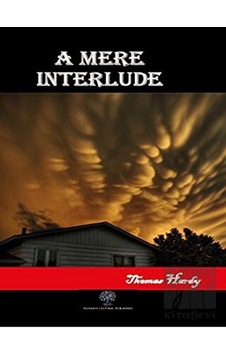A Mere Interlude - Thomas Hardy - Platanus Publishing