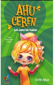 Ahu Ceren - Şok Edici Bir Haber Ciltli Ahu Ceren - Şok Edici Bir Haber Ciltli