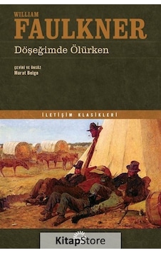 Kitapstore Döşeğimde Ölürken / William Faulkner Kitapstore Döşeğimde Ölürken / William Faulkner