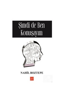 S İmdi De Ben Konuşayım / Nahil Boztepe