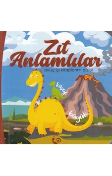 Zıt Anlamlılar - Avuç İçi Kitaplarım Dizisi Zıt Anlamlılar - Avuç İçi Kitaplarım Dizisi