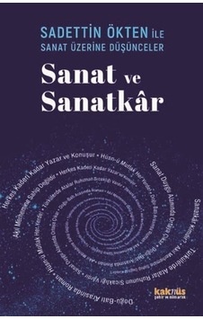 Saadettin Ökten İle Sanat Üzerine Düşünceler: Sanat Ve Sanatka... Saadettin Ökten İle Sanat Üzerine Düşünceler: Sanat Ve Sanatka...