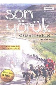 Son Yörük - Osman Şahin - Bilim+Gönül