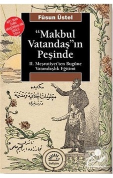 Makbul Vatandaşın Peşinde / Füsun Üstel Makbul Vatandaşın Peşinde / Füsun Üstel