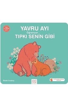 Yavru Ayı Öğreniyor Tıpkı Senin Gibi / Elodie Coudray Yavru Ayı Öğreniyor Tıpkı Senin Gibi / Elodie Coudray