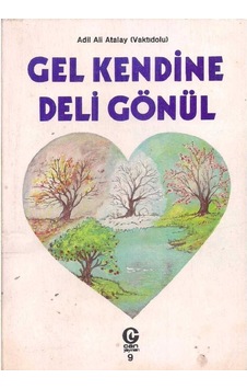 Gel Kendine Deli Gönül - Adil Ali Atalay