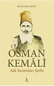Osman Kemali-Aşk Sızıntıları Şerhi - Mustafa Tatcı - H Yayınları Osman Kemali-Aşk Sızıntıları Şerhi - Mustafa Tatcı - H Yayınları