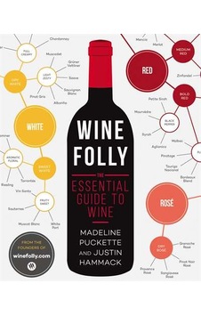 Wine Folly: The Essential Guide To Wine 9781592408993 Wine Folly: The Essential Guide To Wine 9781592408993