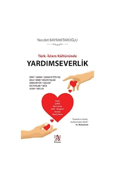 Türk -İslam Kültüründe Yardımseverlik - Necdet Bayraktaroğlu - Panama Yayıncılık Türk -İslam Kültüründe Yardımseverlik - Necdet Bayraktaroğlu - Panama Yayıncılık