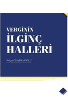 Verginin İlginç Halleri / Selçuk Bayramoğlu Verginin İlginç Halleri / Selçuk Bayramoğlu
