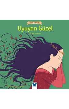 Uyuyan Güzel-Ünlü Eserler - Grimm Kardeşler - Mavi Kelebek Uyuyan Güzel-Ünlü Eserler - Grimm Kardeşler - Mavi Kelebek