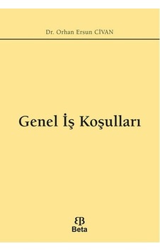 Genel İş Koşulları - Orhan Ersun Civan - Beta Yayınları Genel İş Koşulları - Orhan Ersun Civan - Beta Yayınları