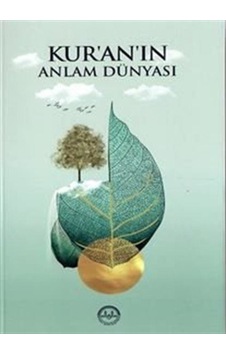 Kur'an'ın Anlam Dünyası - Burhan İşliyen - Diyanet İşleri Başkanlığı Kur'an'ın Anlam Dünyası - Burhan İşliyen - Diyanet İşleri Başkanlığı