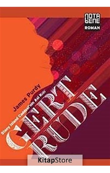 Gertrude (Stone Island Caddesi'nin Asi Kızı) - James Purdy - Nota Bene Yayınları Gertrude (Stone Island Caddesi'nin Asi Kızı) - James Purdy - Nota Bene Yayınları