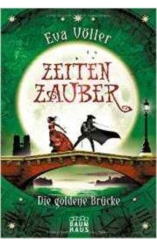 Zeitenzauber 2: Die Goldene Brücke 9783843210805