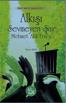 Alkışı Sevmeyen Şair Mehmet Akif Ersoy / Türkçe'nin Sultanları...