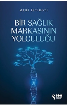 Bir Sağlık Markasının Yolculuğu - Meri İstiroti - Doğan Solibri Bir Sağlık Markasının Yolculuğu - Meri İstiroti - Doğan Solibri