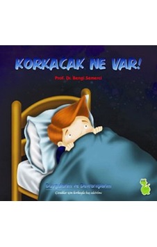 Korkacak Ne Var! - Bengi Semerci - Yeşil Dinozor
