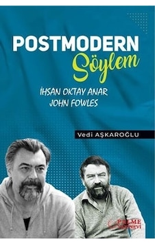 Postmodern Söylem İhsan Oktay Anar - John Fowles