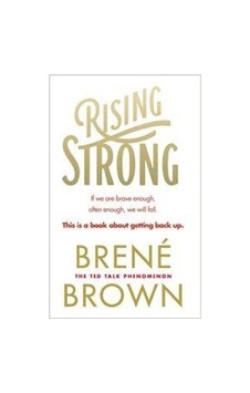 Rising Strong - Brene Brown - Vermilion Rising Strong - Brene Brown - Vermilion