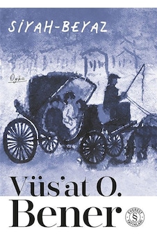 Siyah-beyaz / Vüs'at O. Bener Siyah-beyaz / Vüs'at O. Bener