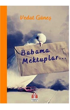 Babama Mektuplar Babama Mektuplar