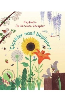 Keşfedin İlk Sorulara Cevaplar - Çiçekler Nasıl Büyüyor Ciltli Keşfedin İlk Sorulara Cevaplar - Çiçekler Nasıl Büyüyor Ciltli