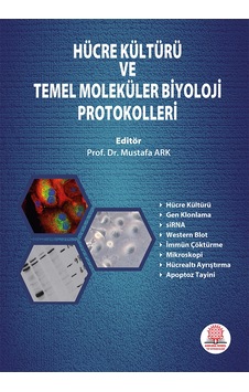 Hücre Kültürü Ve Temel Moleküler Biyoloji Protokolleri Hücre Kültürü Ve Temel Moleküler Biyoloji Protokolleri