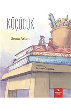 Küçücük / Sema Aslan